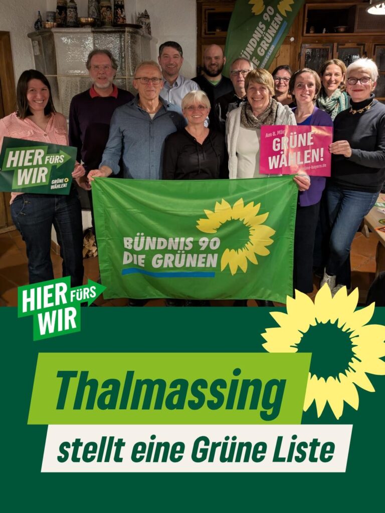 Gute Neuigkeiten: Thalmassing hat eine grüne Gemeinderatsliste!
