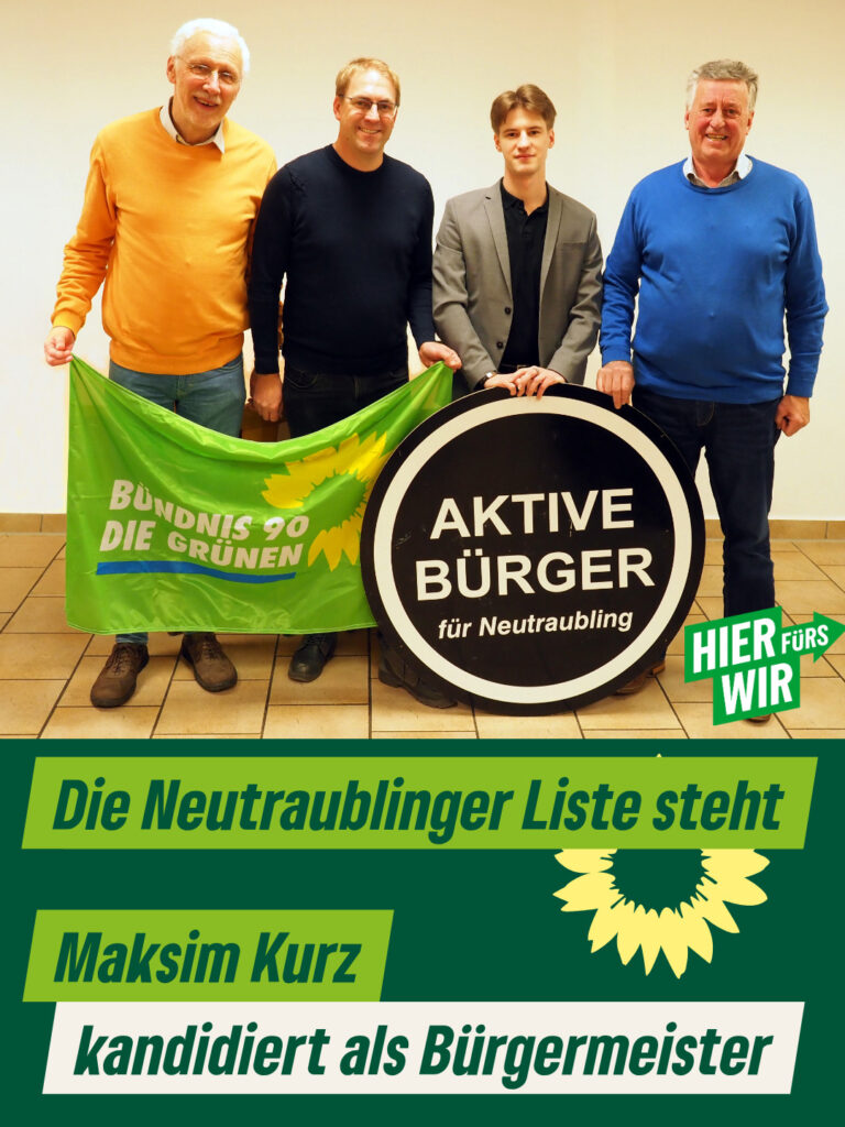 Die Neutraublinger Liste steht!